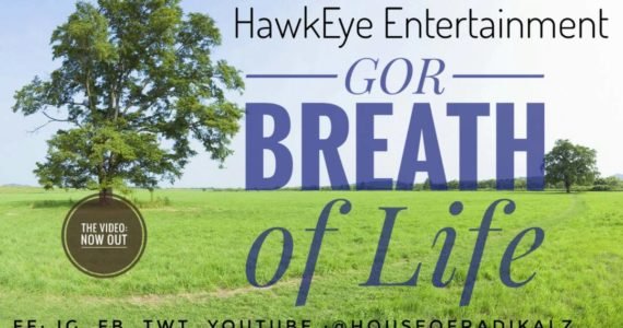 #SelahMusicVid: G.O.R (God’s Own Radikalz) | Breath Of Life | @houseofradikalz #SelahMusicVid: G.O.R (God’s Own Radikalz) | Breath Of Life | @houseofradikalz