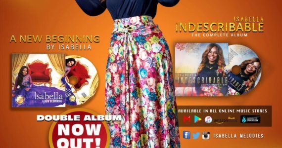 Isabella Releases Double-Album – “Indescribable” & “A New Beginning” – Get It Here Isabella Releases Double-Album – “Indescribable” & “A New Beginning” – Get It Here