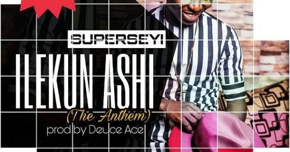 #SelahFresh: Superseyi | Ilekun Ashi (Anthem) | @MrSuperSeyi #SelahFresh: Superseyi | Ilekun Ashi (Anthem) | @MrSuperSeyi