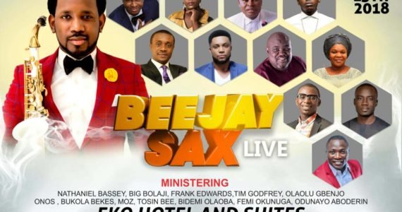 Frank Edwards, Nathaniel Bassey & More To Minister At “BeejaySaxLive 2018” | 13th May Frank Edwards, Nathaniel Bassey & More To Minister At “BeejaySaxLive 2018” | 13th May