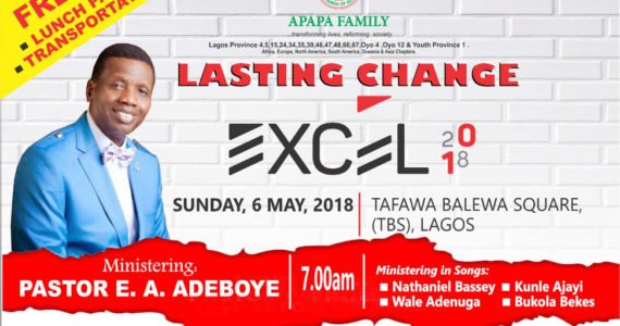 Pastor E.A Adeboye, Nathaniel Bassey & More To Be At “Excel 2018” | 6th May Pastor E.A Adeboye, Nathaniel Bassey & More To Be At “Excel 2018” | 6th May