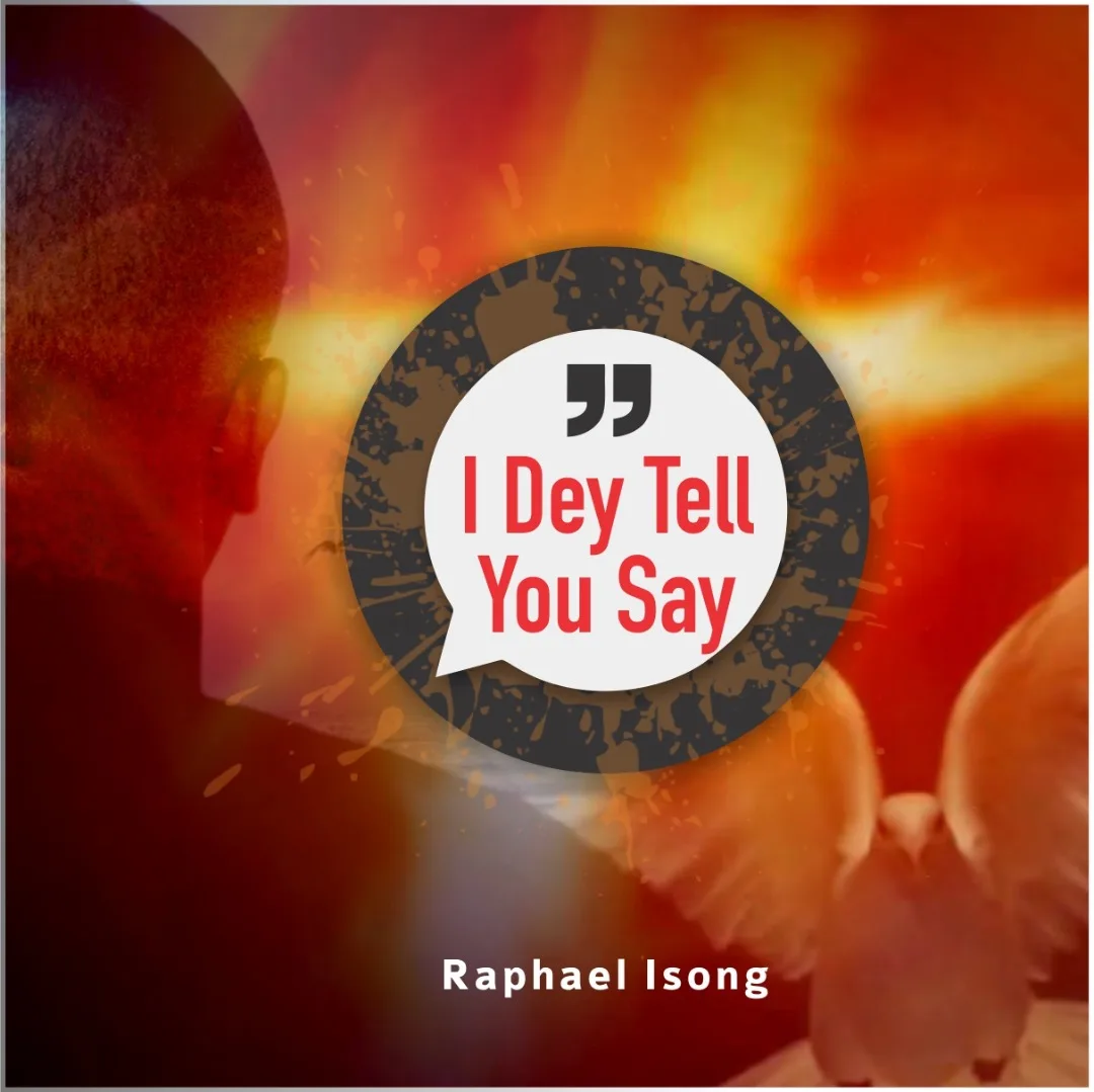 Raphael - I Dey Tell You Say