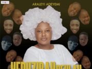 Gospel Artist Araleyi Adeyemi Releases “Hephzibah Beulah” Album