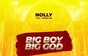 #SelahMusic: Nolly | BBBG (Big Boy Big God) | Feat. Limoblaze | @nolly_cia Fresh New Music By Nolly BBBG