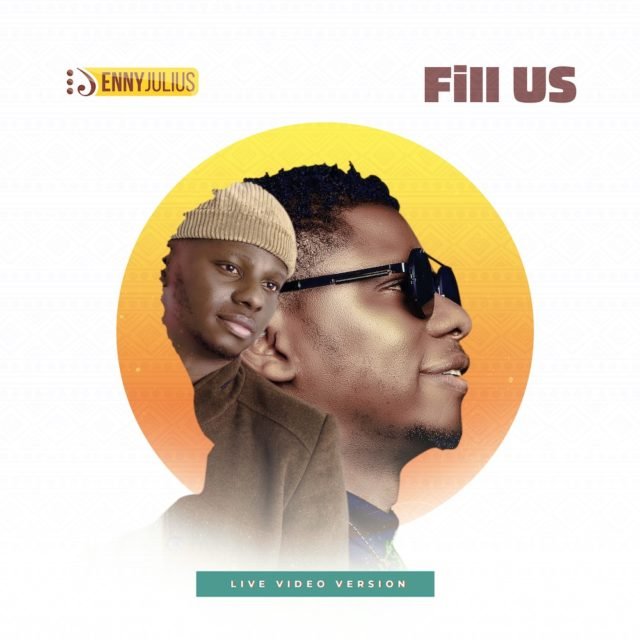 New Music By Enny Julius FILL US