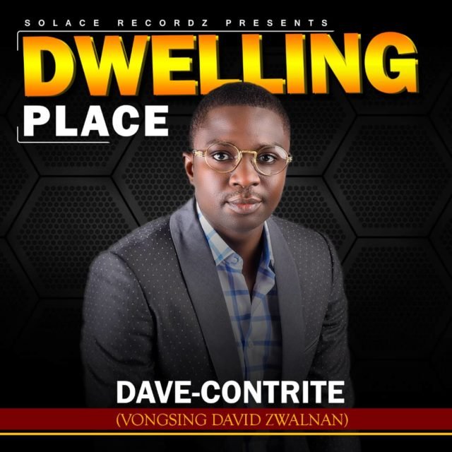 -  Gospel Artist Dave-Contrite Releases DWELLING PLACE 