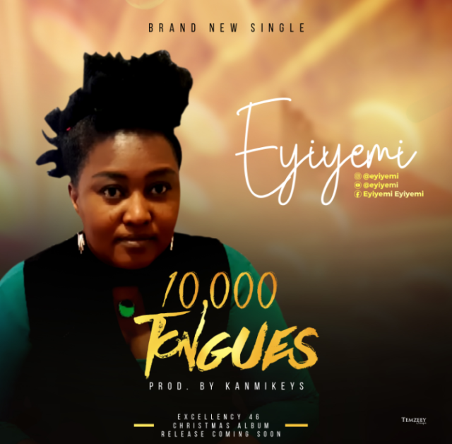 New Music By Eyiyemi 10000 TONGUES