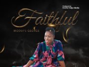 #SelahFresh: Modupe George | Faithful - Gospel Artist Modupe George Makes Her Debut With FAITHFUL