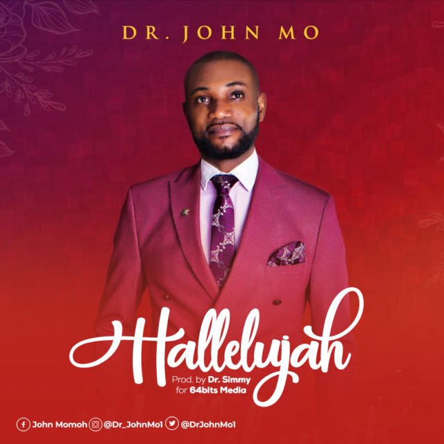 Fresh New Music By Dr. John Mo HALLELUJAH