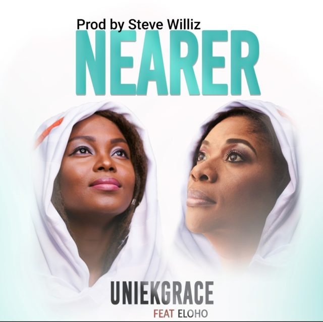 New Music By UniekGrace Titled Nearer