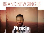 #SelahFresh: Minister Isaiah | Miracle Working God New Music By Minister Isaiah MIRACLE WORKING GOD | Mp3 Free