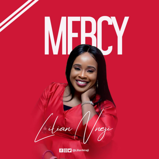 Gospel Artist Lilian Nneji Release MERCY Video