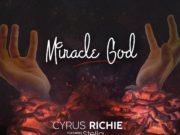 #SelahMusic: Cyrus Richie | Miracle God | Feat. Stella