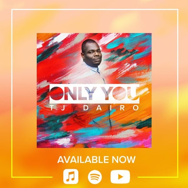 New Music By Tj Dairo ONLY YOU, Tunji Dairo