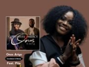 #SelahMusic: Onos Ariyo | Goodness & Mercy | Feat. PITA Onos Ariyo Goodness
