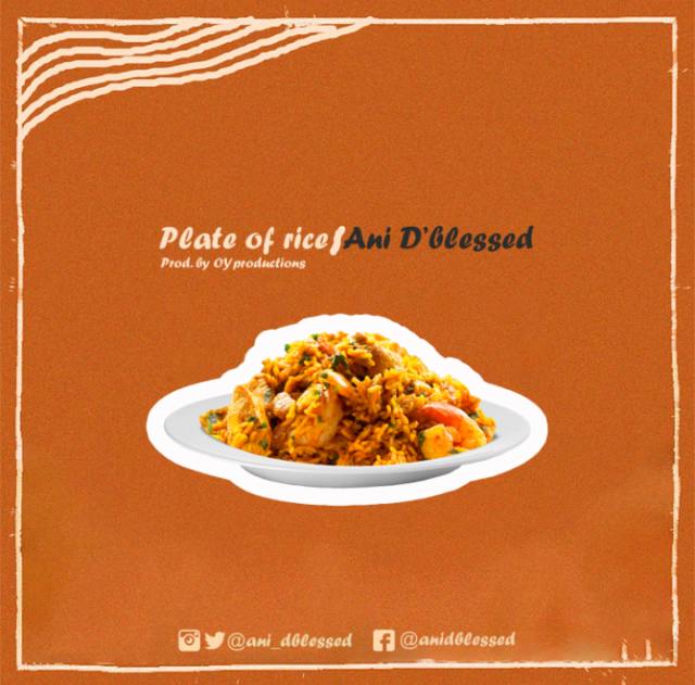 New Music By Ani D'Blessed PLATE OF RICE | Mp3 Free Download