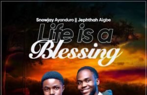 #SelahMusicVid: Snowjay | Life Is A Blessing | Feat. Jephthah Idahosa Aigbe | @snowjaymusic Snowjay Life, jephthah idahosa aigbe