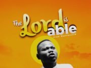 #SelahFresh: Elubaji Daniel | The Lord Is Able New Music By Elubaji Daniel THE LORD IS ABLE