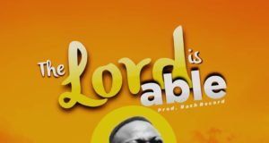 #SelahFresh: Elubaji Daniel | The Lord Is Able New Music By Elubaji Daniel THE LORD IS ABLE