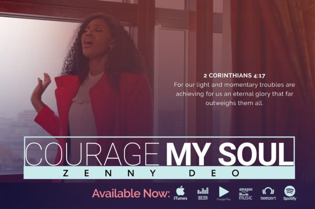 New Music Video By Zenny DEO COURAGE MY SOUL