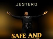 #SelahFresh: Jestero | Safe & Secured + Alpha & Omega Jestero Releases double single "Safe & Secured" and "Alpha & Omega"
