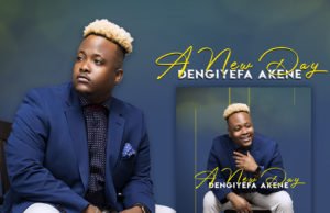 Gospel Artist Dengiyefa Akene Releases “A New Dawn” EP | @dengiefa Gospel Artist Dengiyefa Akene Releases "A New Dawn" EP