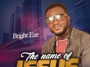 #SelahFresh: Bright Eze | The Name Of Jesus Bright Eze | The Name Of Jesus