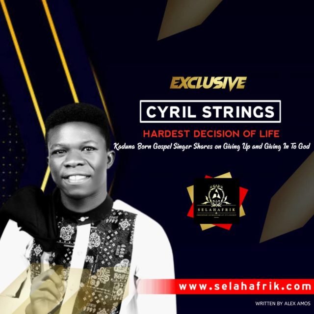 Babu Iyaka Singer Cyril Strings On Southern Kaduna And Music Ministry