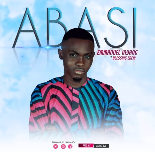 Gospel Ariste Emmanuel Inyang Release ABASI | Mp3