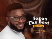 Gospel Artist Emmasings Releases “Jesus The Best” Album | @Emmasings14 "Jesus The Best" Album by Emmasings