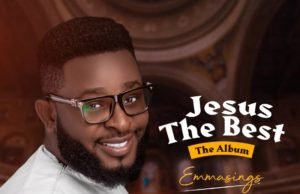 Gospel Artist Emmasings Releases “Jesus The Best” Album | @Emmasings14 "Jesus The Best" Album by Emmasings