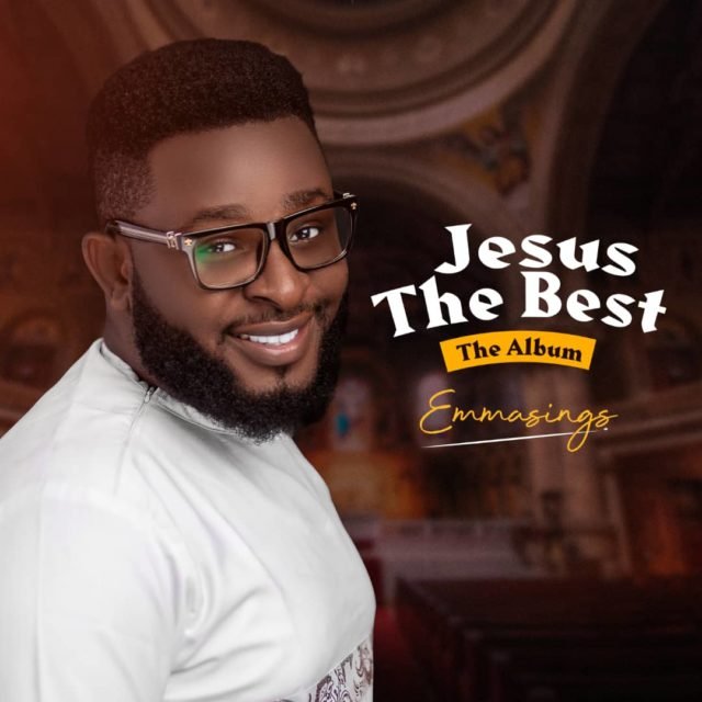 "Jesus The Best" Album by Emmasings