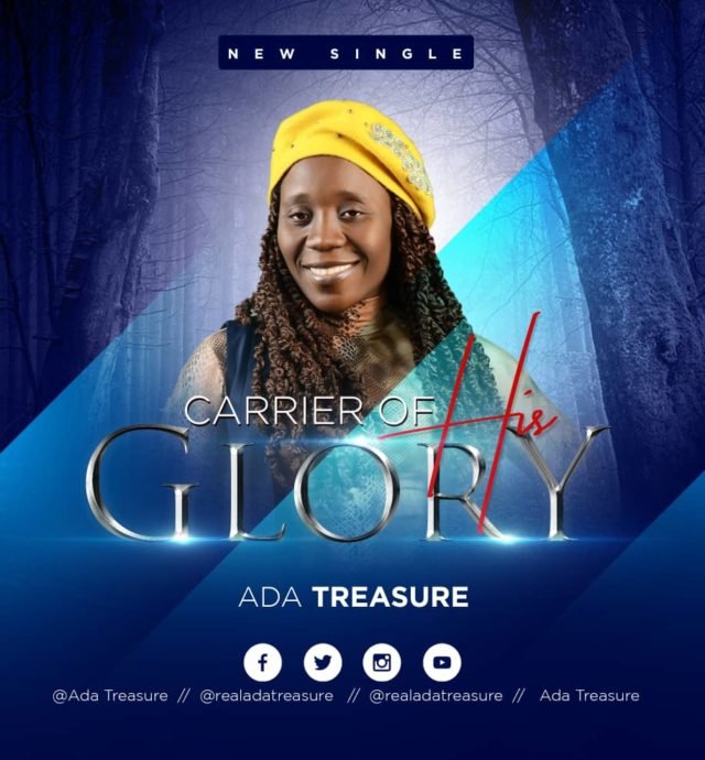 Ada Treasure | Carrier Of His Glory