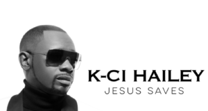 K-Ci Hailey Of “K-Ci & JoJo” Returns To Gospel Roots With Powerful Testimony In “Jesus Saves” JESUS SAVES by K-Ci Hailey