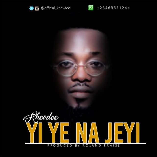 KhevDee - Yi Ye Najeyi Mp3 Download