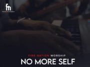 #SelahMusic: Fire Nation Worship | No More Self | Feat. Neon Adejo No More Self - Fire Nation Worship - Feat. Neon Adejo