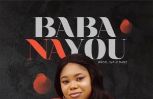#SelahMusic: Soso Ebiwari | Baba Na You New Music By Soso Ebiwari BABA NA YOU
