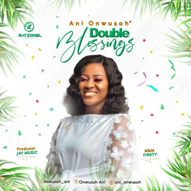 Ani Onwusah | Double Blessings