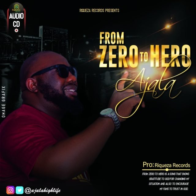 Ajala | From Zero To Hero