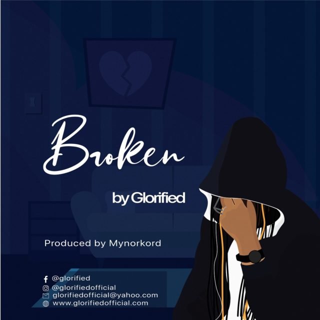 New Music By Glorified BROKEN