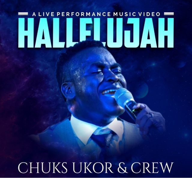 Chuks Ukor | Halleluyah
