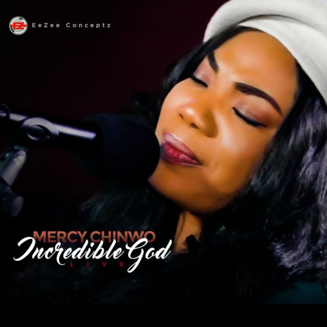 Incredible God by Mercy Chinwo