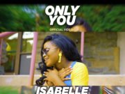 #SelahMusic: Isabelle Kbmdi | Only You New Music By Isabelle Kbmdi ONLY YOU | Mp3 Free