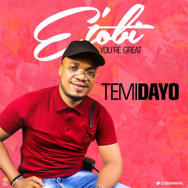 New Music By Temidayo E' TOBI | Mp3 Free Download