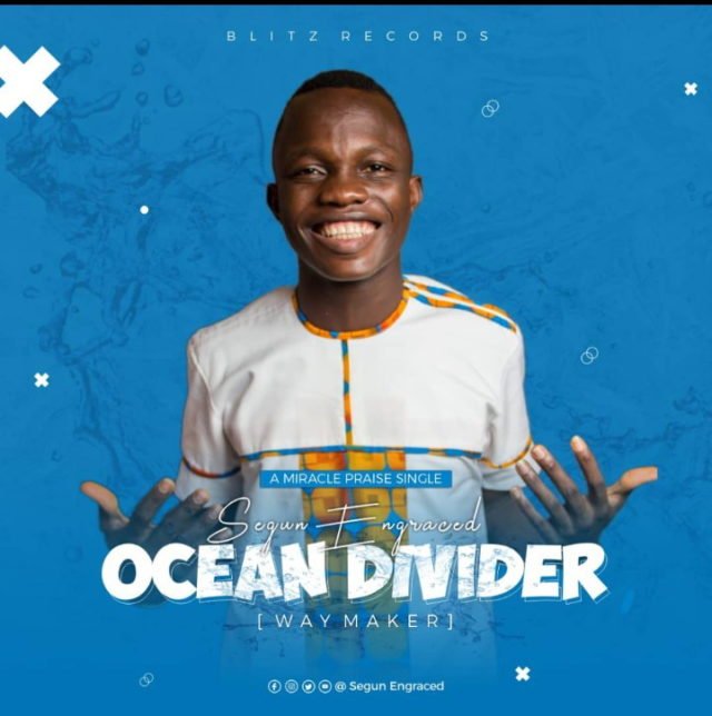 Segun Engraced | Ocean Divider (Way Maker