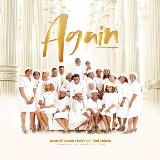 Rose of Sharon Choir | Again | Feat. Timi Dakolo