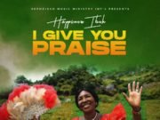 #SelahMusic: Happiness Ibeh | I Give You Praise New Music By Happiness Ibeh I GIVE YOU PRAISE | Mp3