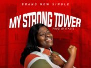#SelahFresh: Atinuke Arisowo | My Strong Tower Atinuke Arisowo | My Strong Tower