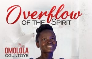 #SelahFresh: Omolola Oguntoye | Overflow Of The Spirit Omolola Oguntoye | Overflow Of The Spirit