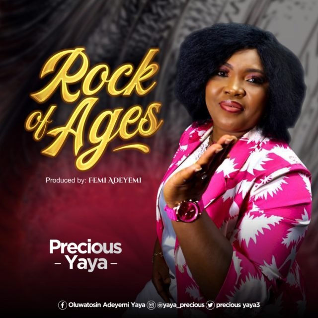 Precious Yaya | Rock Of Ages